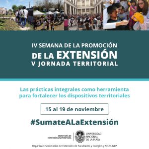 Las imágenes informan sobre el desarrollo de la Semana de la Promoción de la Extensión que se realizarán del 15 al 19 de noviembre en todas las facultades de la UNLP