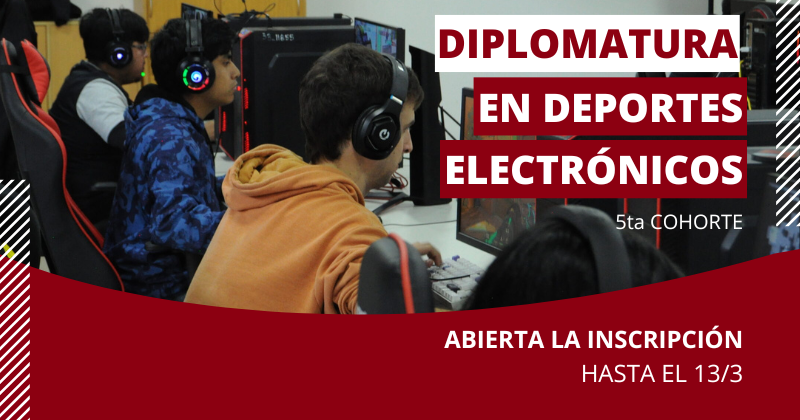 DIPLOMATURA Diplomatura en Deportes Electrónicos abre la inscripción para la quinta cohorte hasta el 13 de marzo del 2026